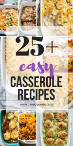 25+ Easy Casserole Recipes – make ahead friendly!