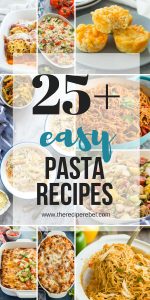 25 Easy Pasta Recipes {+ VIDEO}