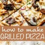 Grilled Pizza Recipe | Diethood