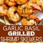 Garlic Basil Grilled Shrimp Skewers