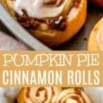 Pumpkin Pie Cinnamon Rolls | The Best Homemade Cinnamon Rolls