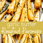 Easy Garlic Butter Roasted Parsnips Recipe