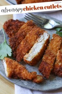 Crispy Chicken Cutlets – Cookies and Cups