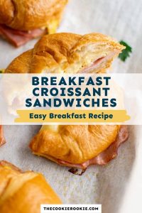 Croissant Breakfast Sandwiches – The Cookie Rookie®