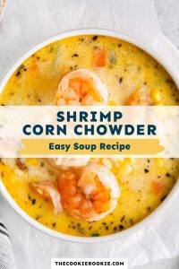 Shrimp Corn Chowder – The Cookie Rookie®