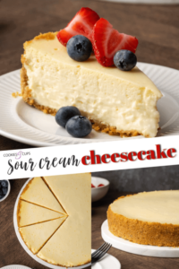 Sour Cream Cheesecake | Cookies and Cups