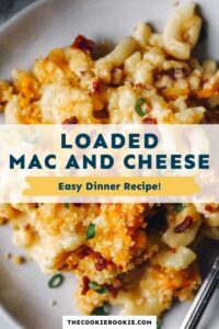 Loaded Mac and Cheese – The Cookie Rookie®