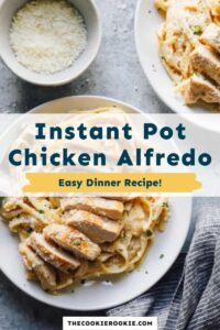 Instant Pot Chicken Alfredo – The Cookie Rookie®