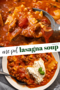 One Pot Lasagna Soup | Cookies and Cups