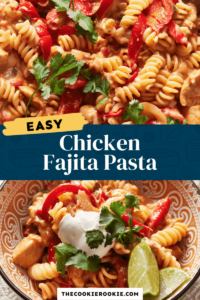 Chicken Fajita Pasta – The Cookie Rookie®